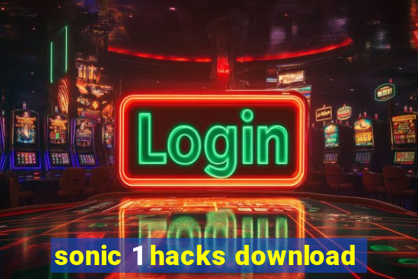 sonic 1 hacks download